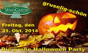 Fr. 31.Oktober 2014:  Die groe Halloween Party im Volksgarten